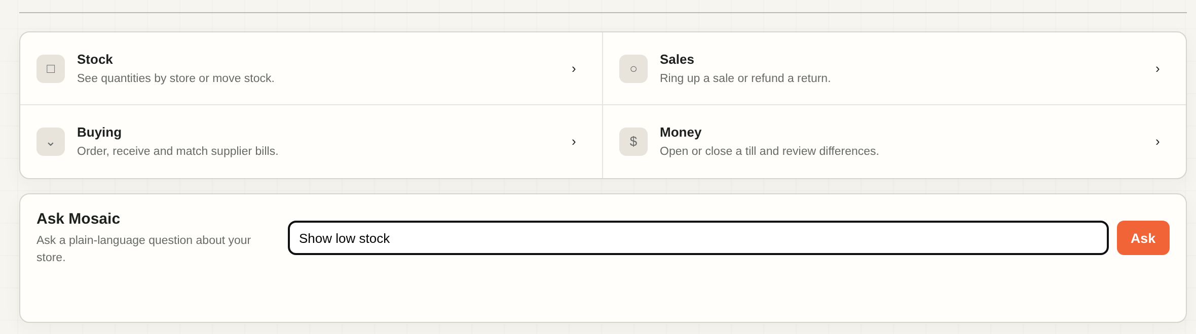 The built-in Ask Mosaic box with the plain-English question Show low stock, answered deterministically from live stock data